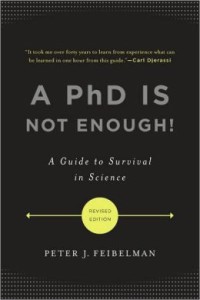 A PhD is Not Enough!